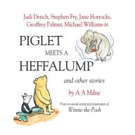 Winnie the Pooh: Piglet Meets A Heffalump and Other Stories (Abridged)