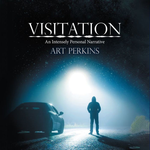 Visitation: An Intensely Personal Narrative