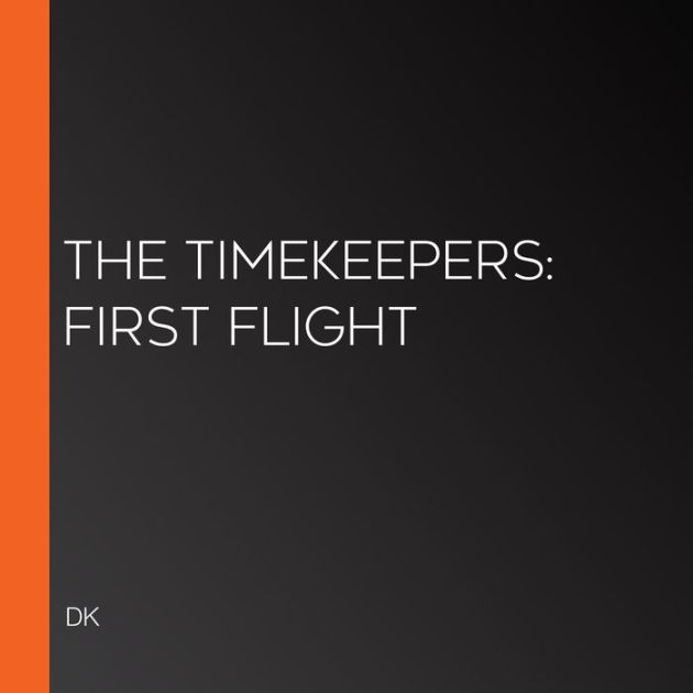 The Timekeepers First Flight by DK, Diona Mason 2940159853844