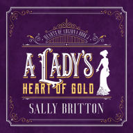 A Lady's Heart of Gold: An American Victorian Romance