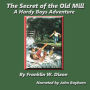 The Secret of the Old Mill: A Hardy Boys Adventure