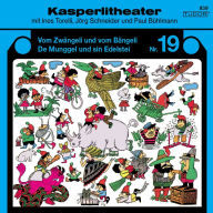 Kasperlitheater, Nr. 19: Vom Zwängeli und vom Bängeli / De Munggel und sin Edelstei