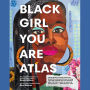 Black Girl You Are Atlas