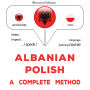 Shqip - Polonisht: një metodë e plotë: Albanian - Polish : a complete method
