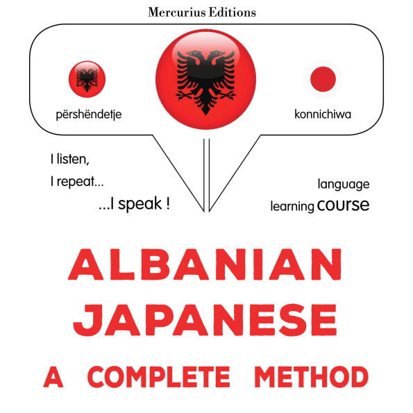Shqip - Japonisht: një metodë e plotë: Albanian - Japanese : a complete method