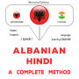 Shqip - Hindisht: një metodë e plotë: Albanian - Hindi : a complete method