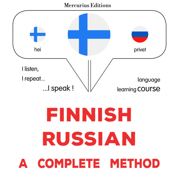 Suomi-Venäjä: täydellinen menetelmä: Finnish - Russian : a complete method
