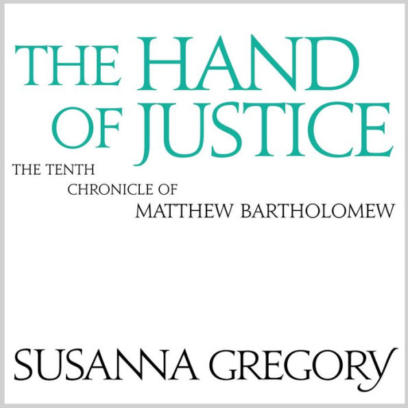 The Hand Of Justice: The Tenth Chronicle of Matthew Bartholomew