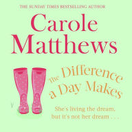 The Difference a Day Makes: The moving, uplifting novel from the Sunday Times bestseller