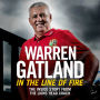 In the Line of Fire: The Inside Story from the Lions Head Coach