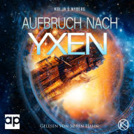 Aufbruch nach Yxen