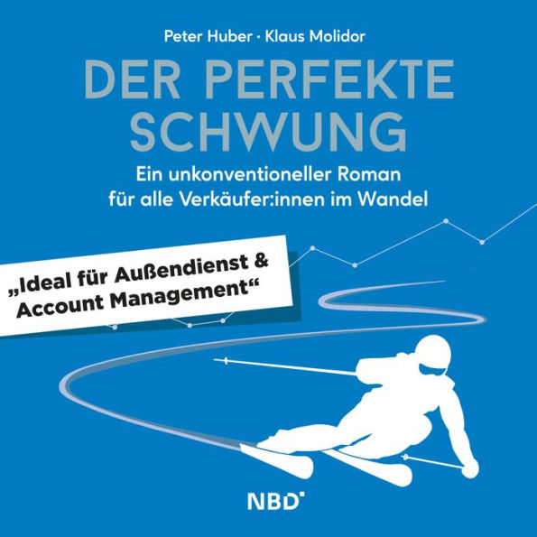 Der perfekte Schwung: Ein unkonventioneller Roman für alle Verkäufer:innen im Wandel (Abridged)