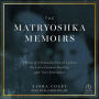 The Matryoshka Memoirs: A Story of Ukrainian Forced Labour, the Leica Camera Factory, and Nazi Resistance