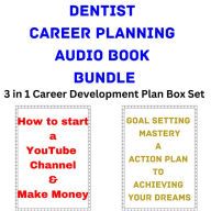 Dentist Career Planning Audio Book Bundle: 3 in 1 Career Development Plan Box Set