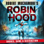 Robin Hood 4: Drones, Dams & Destruction (Robert Muchamore's Robin Hood)