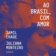 Ao Brasil, com amor (Abridged)