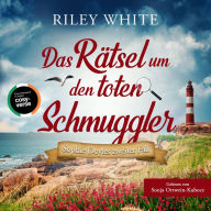 Das Rätsel um den toten Schmuggler: Sophie Doyles zweiter Fall