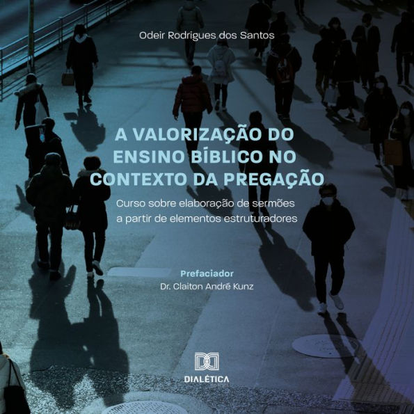 A valorização do ensino bíblico no contexto da Pregação: curso sobre elaboração de sermões a partir de elementos estruturadores (Abridged)