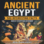 Ancient Egypt: 500 Interesting Facts About Egyptian History