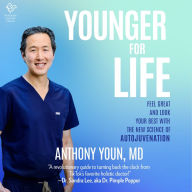 Younger for Life: Feel Great and Look Your Best with the New Science of Autojuvenation