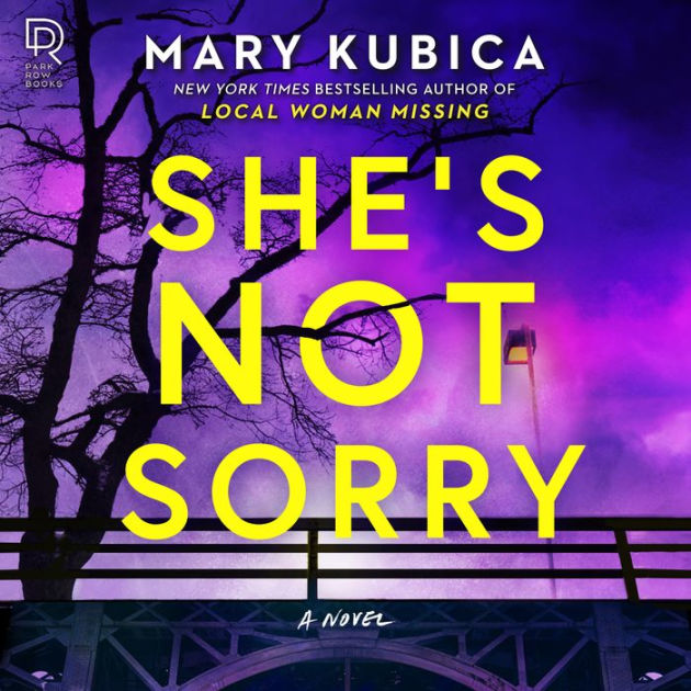 She's Not Sorry by Mary Kubica, Andi Arndt
