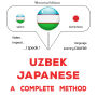 O'zbek - yapon: to'liq usul: Uzbek - Japanese : a complete method