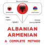 Shqip - Armenisht: një metodë e plotë: Albanian - Armenian : a complete method