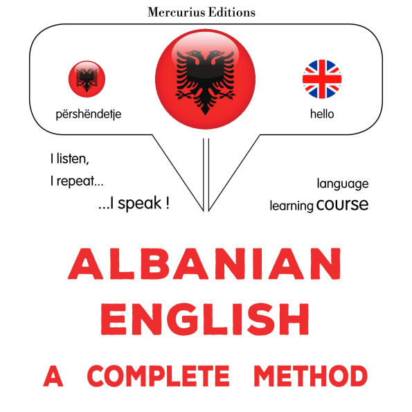 Shqip - Anglisht: një metodë e plotë: Albanian - English : a complete method