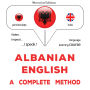 Shqip - Anglisht: një metodë e plotë: Albanian - English : a complete method
