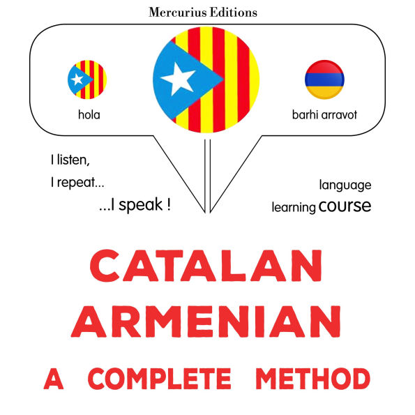 Català - Armeni: un mètode complet: Catalan - Armenian : a complete method