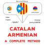 Català - Armeni: un mètode complet: Catalan - Armenian : a complete method