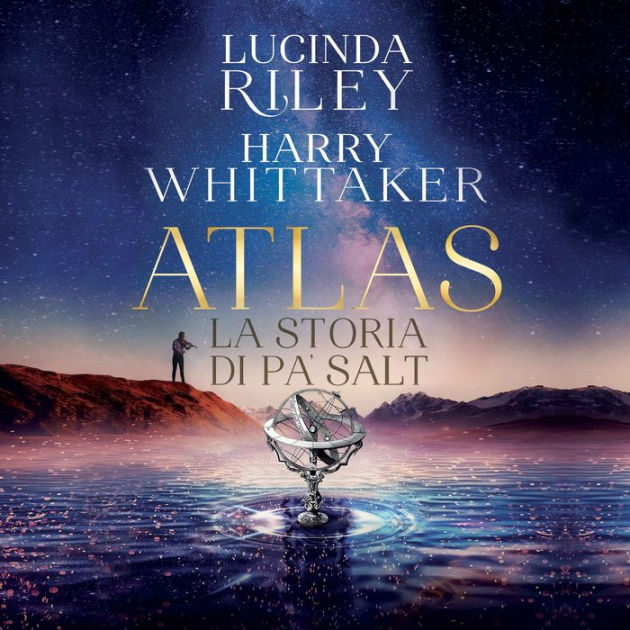 Atlas. La storia di Pa' Salt. Le sette sorelle - Lucinda Riley