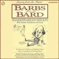 Barbs from the Bard: Shakespearean Insults with Modern Translations and Notes