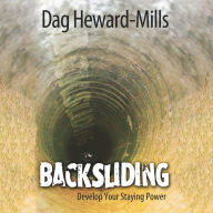 Backsliding: Develop Your Staying Power