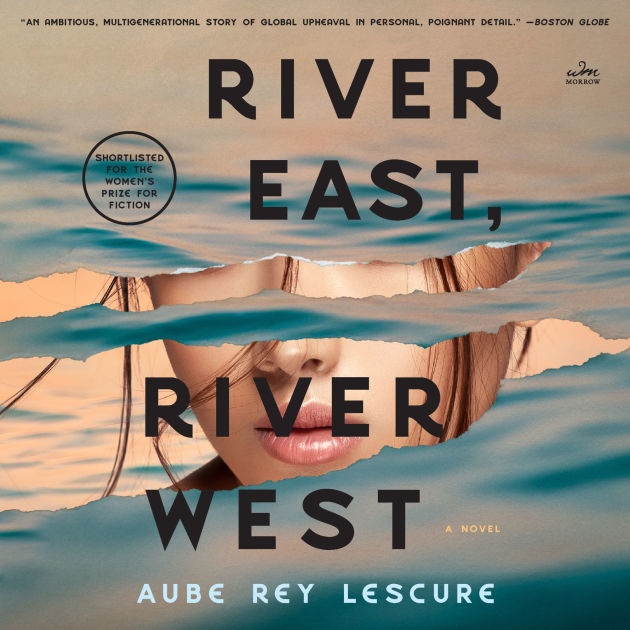 River East, River West A Novel by Aube Rey Lescure, Not Yet Available