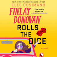 Finlay Donovan Rolls the Dice (Finlay Donovan Series #4)