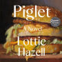 Piglet: A Novel