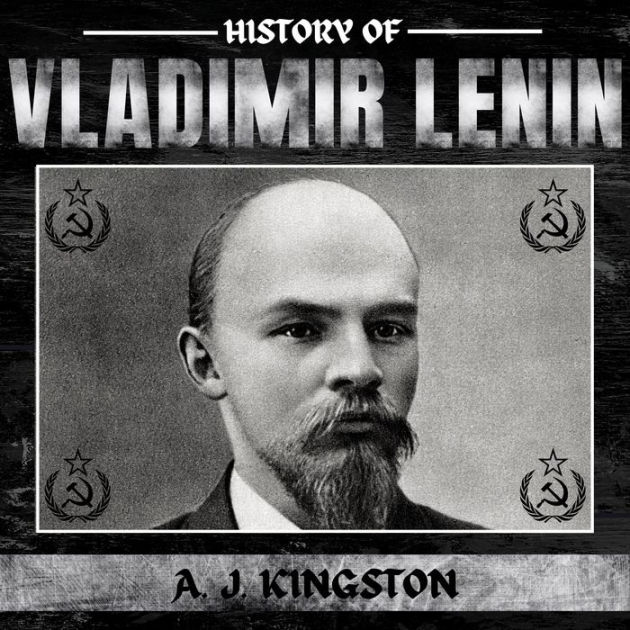 History of Vladimir Lenin by A.J.Kingston, A.I. Madison 2940159923288