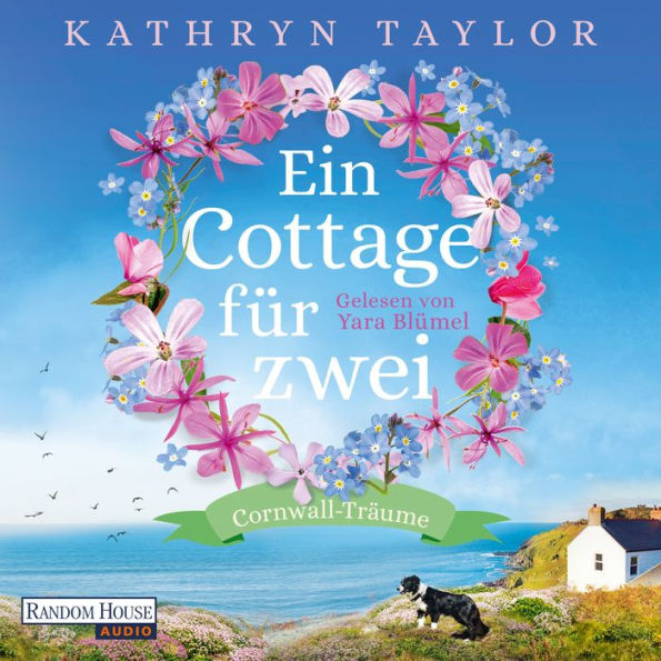 Ein Cottage für zwei: Cornwall-Träume - (Abridged)