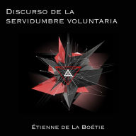 Discurso sobre la servidumbre voluntaria