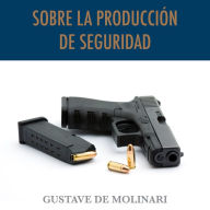 Sobre la producción de seguridad