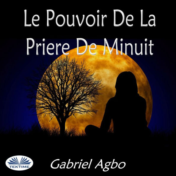 Le Pouvoir De La Priere De Minuit