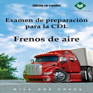 Examen de preparación para la CDL: Frenos de aire