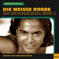 Die weiße Robbe: Das Dschungelbuch, Band 2