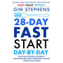 28-Day FAST Start Day-by-Day: The Ultimate Guide to Starting (or Restarting) Your Intermittent Fasting Lifestyle So It Sticks