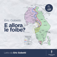 E allora le foibe?