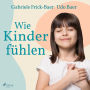 Wie Kinder fühlen