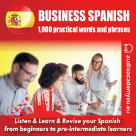 Business Spanish: Audiocourse of Business Spanish for beginners to pre-intermediate lerners