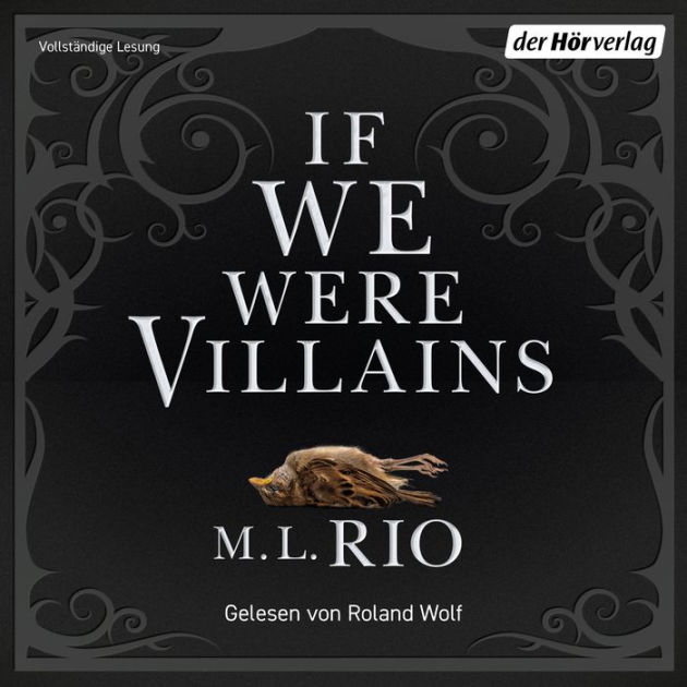If we were villains by M. L. Rio, Roland Wolf, 2940159962713, Audiobook  (Digital)