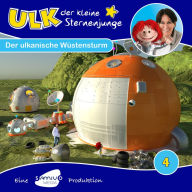 Ulk der kleine Sternenjunge, Folge 4: Der ulkanische Wüstensturm